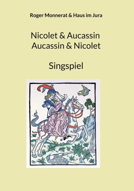 Roger Monnerat & Haus im Jura: Nicolet & Aucassin - Aucassin & Nicolet, Buch