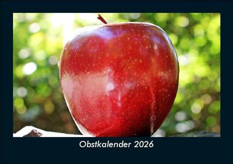 Tobias Becker: Obstkalender 2026 Fotokalender DIN A5, Kalender