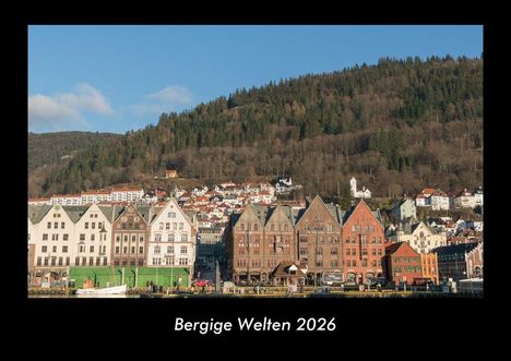 Tobias Becker: Bergige Welten 2026 Fotokalender DIN A3, Kalender