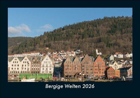 Tobias Becker: Bergige Welten 2026 Fotokalender DIN A5, Kalender