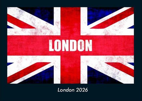 Tobias Becker: London 2026 Fotokalender DIN A4, Kalender