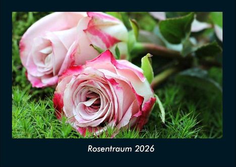 Tobias Becker: Rosentraum 2026 Fotokalender DIN A4, Kalender