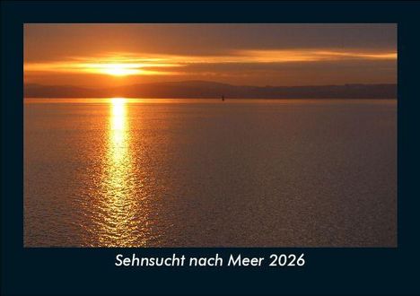 Tobias Becker: Sehnsucht nach Meer 2026 Fotokalender DIN A5, Kalender