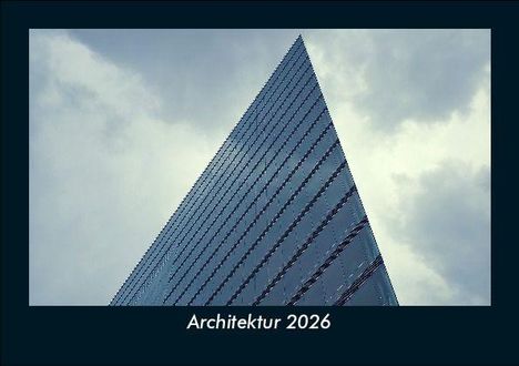 Tobias Becker: Architektur 2026 Fotokalender DIN A5, Kalender