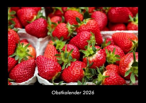 Tobias Becker: Obstkalender 2026 Fotokalender DIN A3, Kalender
