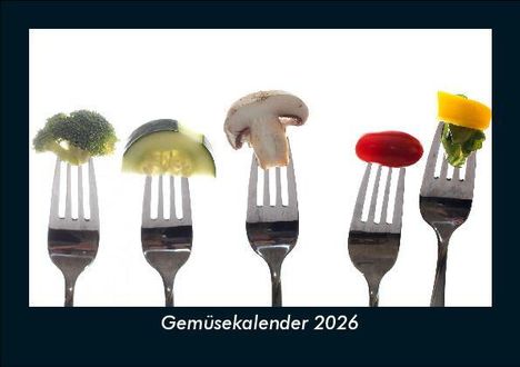 Tobias Becker: Gemüsekalender 2026 Fotokalender DIN A5, Kalender