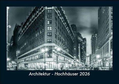 Tobias Becker: Architektur - Hochhäuser 2026 Fotokalender DIN A5, Kalender