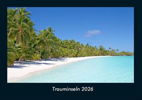 Tobias Becker: Trauminseln 2026 Fotokalender DIN A4, Kalender