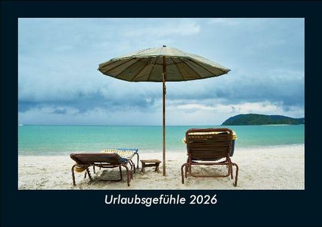 Tobias Becker: Urlaubsgefühle 2026 Fotokalender DIN A5, Kalender