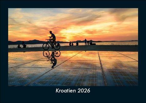 Tobias Becker: Kroatien 2026 Fotokalender DIN A5, Kalender