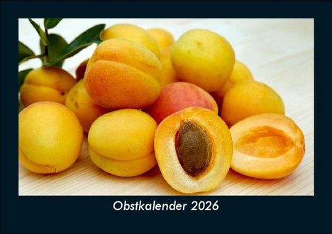 Tobias Becker: Obstkalender 2026 Fotokalender DIN A5, Kalender