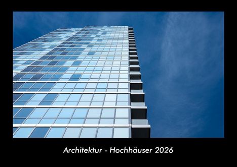 Tobias Becker: Architektur - Hochhäuser 2026 Fotokalender DIN A3, Kalender