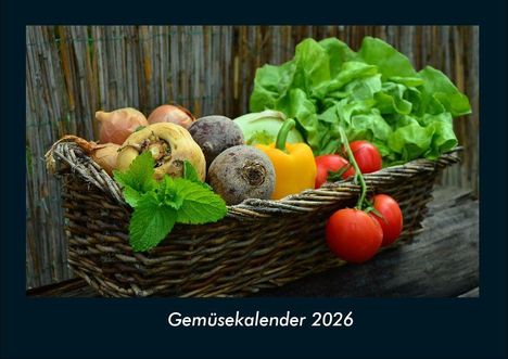 Tobias Becker: Gemüsekalender 2026 Fotokalender DIN A4, Kalender