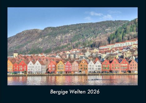 Tobias Becker: Bergige Welten 2026 Fotokalender DIN A4, Kalender