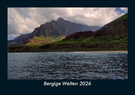 Tobias Becker: Bergige Welten 2026 Fotokalender DIN A5, Kalender