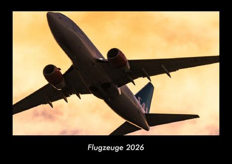 Tobias Becker: Flugzeuge 2026 Fotokalender DIN A3, Kalender