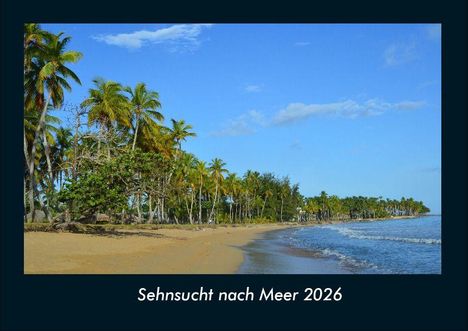 Tobias Becker: Sehnsucht nach Meer 2026 Fotokalender DIN A4, Kalender