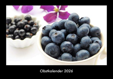 Tobias Becker: Obstkalender 2026 Fotokalender DIN A3, Kalender