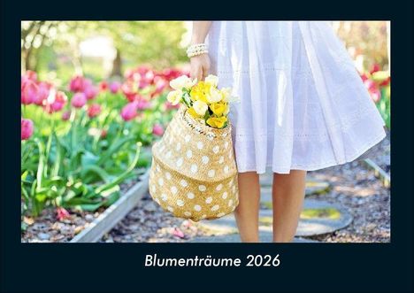 Tobias Becker: Blumenträume 2026 Fotokalender DIN A4, Kalender