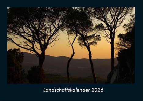 Tobias Becker: Landschaftskalender 2026 Fotokalender DIN A4, Kalender