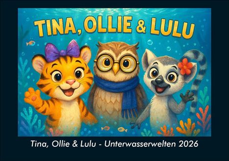 Kevin Heber: Tina, Ollie & Lulu - Unterwasserwelten 2026 Fotokalender DIN A5, Kalender