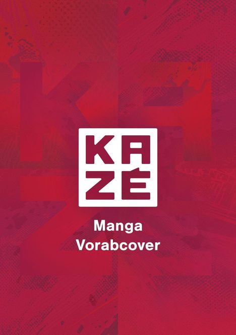 „KA ZE, Manga Vorabcover“ in weißer Schrift auf rotem Hintergrund mit grafischen Mustern.