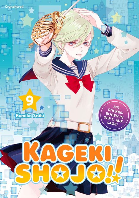 "Kageki Shojo!!", "9", "Kumiko Saiki", "MIT STICKER-BOGEN IN DER 1. AUFLAGE!". Illustration: Mädchen in Matrosen-Uniform mit Fechtmaske.