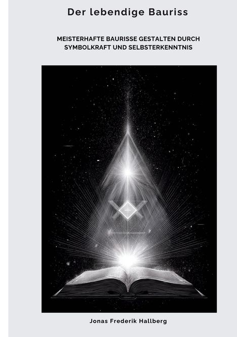 Oben: "Der lebendige Bauriss". Mitte: Strahlendes, symmetrisches Muster. Unten: "Jonas Frederik Hallberg".