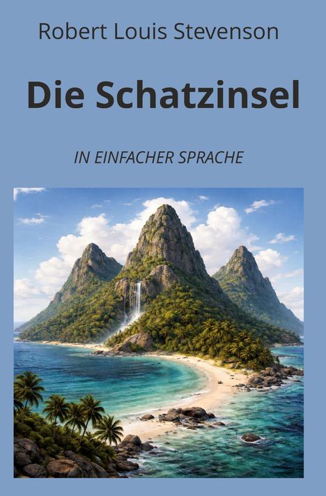 Oben steht "Robert Louis Stevenson" und "Die Schatzinsel". Darunter "IN EINFACHER SPRACHE". Darunter eine tropische Insel.