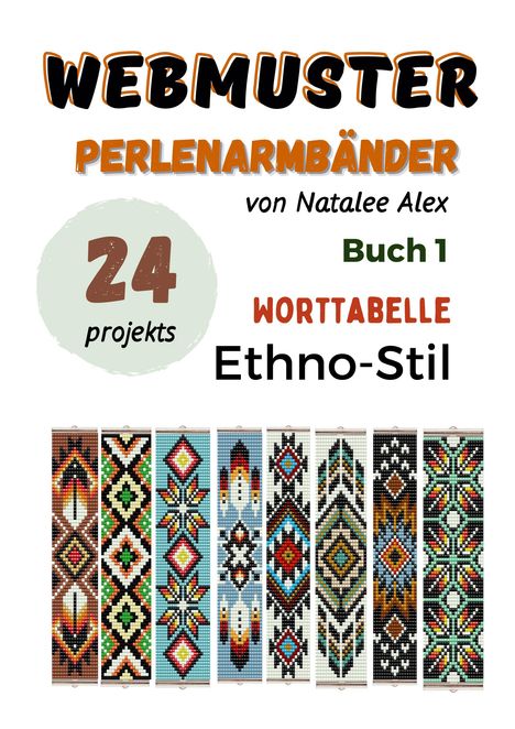 Text: "WEBMUSTER PERLENARMBÄNDER von Natalee Alex. 24 projekts. Buch 1 WORTTABELLE Ethno-Stil." Bunte Perlenmuster.