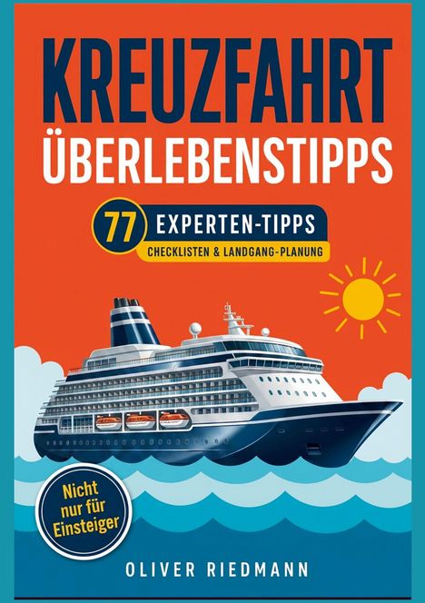 Covertext: "Kreuzfahrt Überlebenstipps", "77 Experten-Tipps", "Nicht nur für Einsteiger", "Oliver Riedmann". Illustration: Kreuzfahrtschiff.