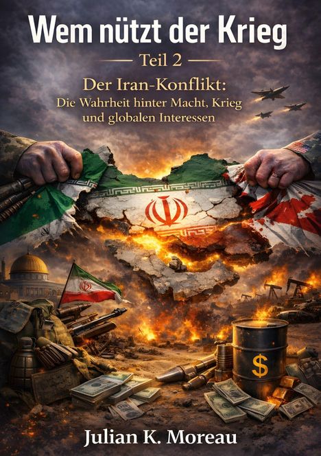 „Wem nützt der Krieg - Teil 2“: Zwei Hände zerreißen eine brennende iranische Flagge, umgeben von Waffen und Geld.
