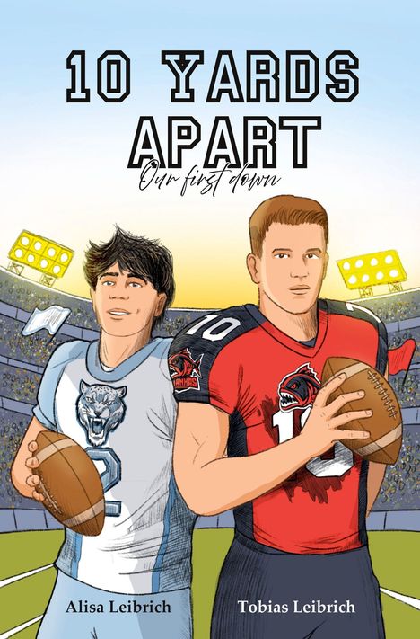 "10 YARDS APART - Our first down." Zwei Football-Spieler in einem Stadium.