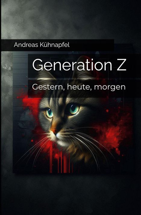 Text: "Andreas Kühnapfel. Generation Z. Gestern, heute, morgen."
Illustration: Katze mit grünen Augen, roter Hintergrund.