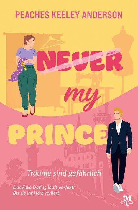 "NEVER my PRINCE" oben "PEACHES KEELEY ANDERSON". Unten "Träume sind gefährlich". Illustration: Frau mit Stoff, Mann im Anzug.