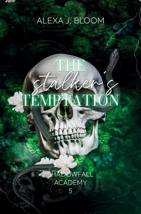 "THE STALKER'S TEMPTATION" und "SHADOWFALL ACADEMY 5". Totenkopf, schwarze Schlange, grüne Blumen im Hintergrund.