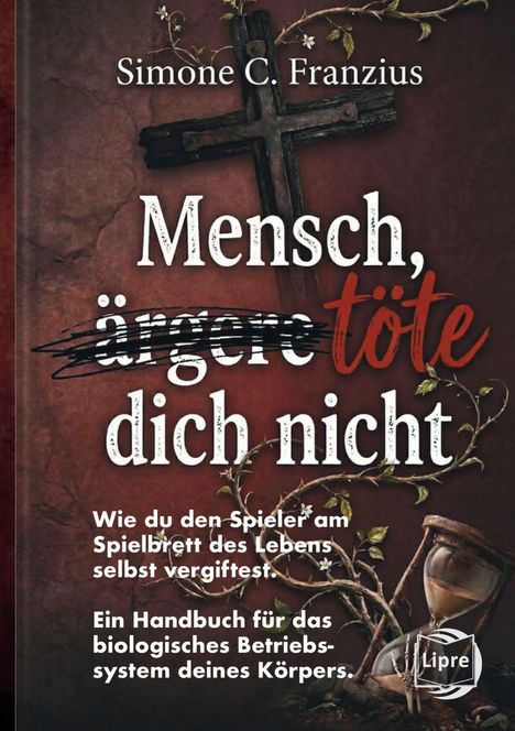 „Mensch, töte dich nicht“ ersetzt durchgestrichenes „ärgere“. Ein Kreuz, blühende Ranken und eine Sanduhr im Hintergrund.