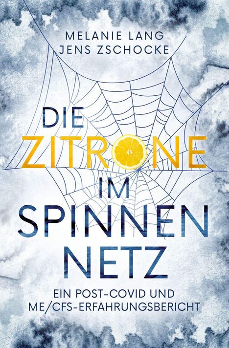 „Die Zitrone im Spinnennetz“; Autoren: Melanie Lang, Jens Zschocke. Ein Netz mit einer Zitronenscheibe als Illustration.