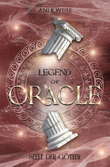 Titel: LEGEND OF ORACLE, Untertitel: SEELE DER GÖTTER. Zwei zerbrochene Säulen und ein Ornament.