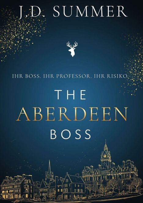 "J.D. Summer. Ihr Boss. Ihr Professor. Ihr Risiko. THE ABERDEEN BOSS." Dunkler Hintergrund, goldene Skyline und funkelnde Akzente.