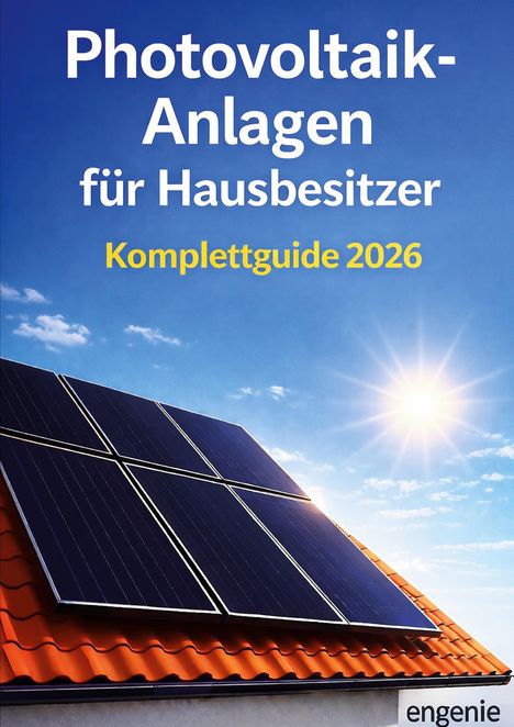 „Photovoltaik-Anlagen für Hausbesitzer, Komplettguide 2026“. Ein Hausdach mit Solarpanelen unter klarem Himmel.