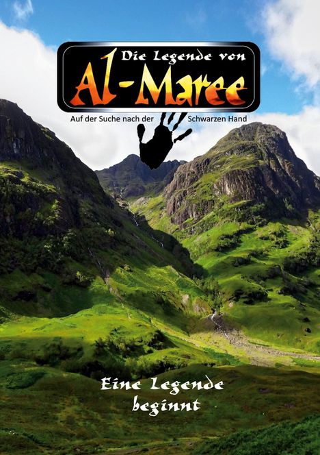 „Die Legende von Al-Maree. Auf der Suche nach der Schwarzen Hand. Eine Legende beginnt.“ Berge und grünes Tal.