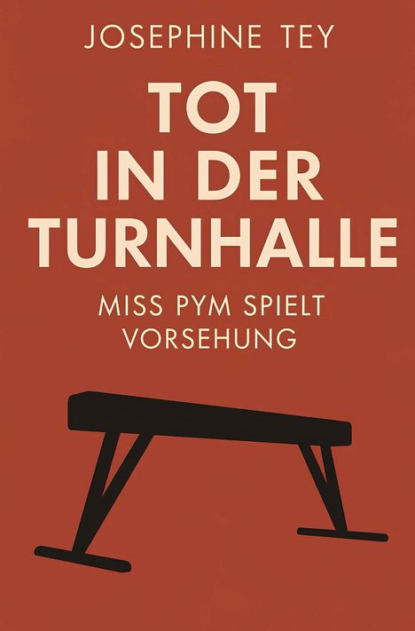 Text: "Josephine Tey, Tot in der Turnhalle, Miss Pym spielt Vorsehung." Silhouette eines Turnbocks auf rotem Hintergrund.
