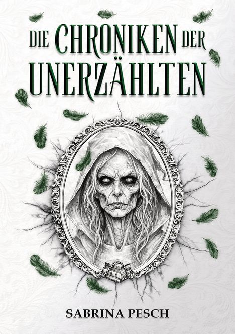 „Die Chroniken der Unerzählten“ und „Sabrina Pesch“. Illustration: Skelett in Kapuze, umgeben von grünen Federn.