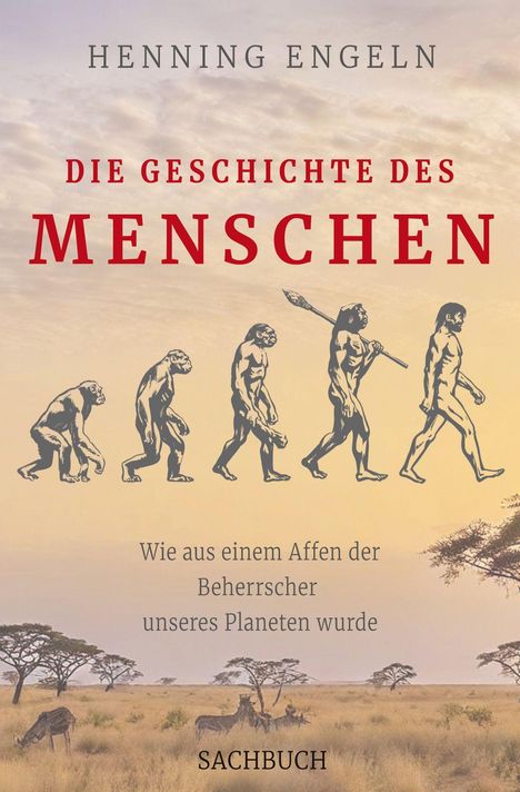 „Die Geschichte des Menschen“ in Rot, Evolutionsillustration mit fünf Hominiden, Savannenlandschaft unten.