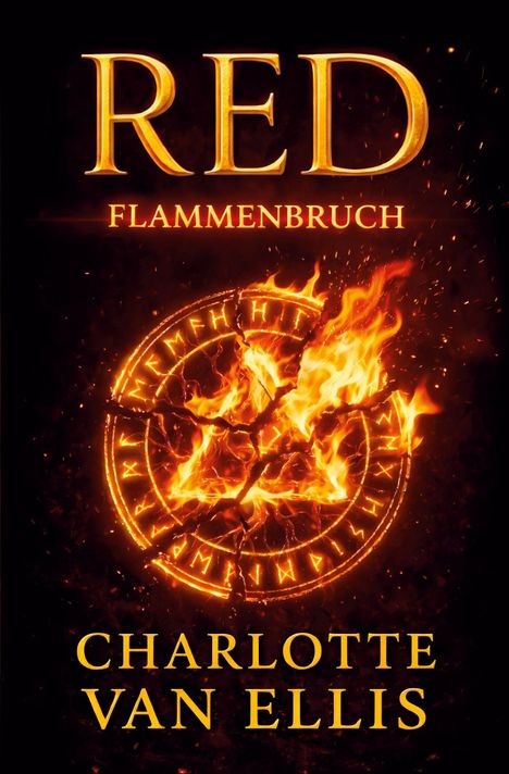 "RED FLAMMENBRUCH" und "CHARLOTTE VAN ELLIS" in goldenen Buchstaben vor flammendem Hintergrund mit magischem Kreis.