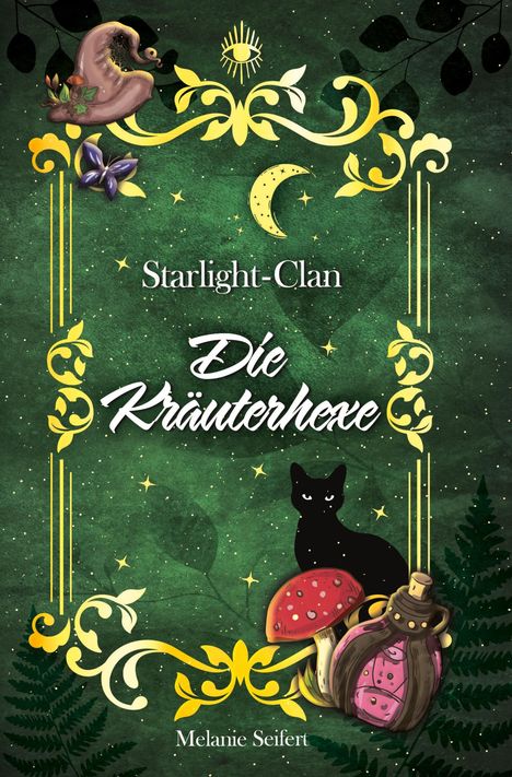 Text: "Starlight-Clan Die Kräuterhexe Melanie Seifert." Illustration: Schwarze Katze, roter Pilz, Zaubertrankflasche.