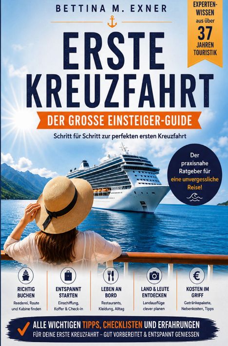 „Erste Kreuzfahrt: Der große Einsteiger-Guide. Schritt für Schritt zur perfekten ersten Kreuzfahrt.“ Eine Frau mit Hut blickt auf ein Kreuzfahrtschiff vor blauer Meereskulisse.