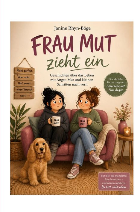 „Frau Mut zieht ein“ von Janine Rhyn-Böge. Zwei Frauen mit Tassen auf einem Sofa, ein Hund sitzt davor.