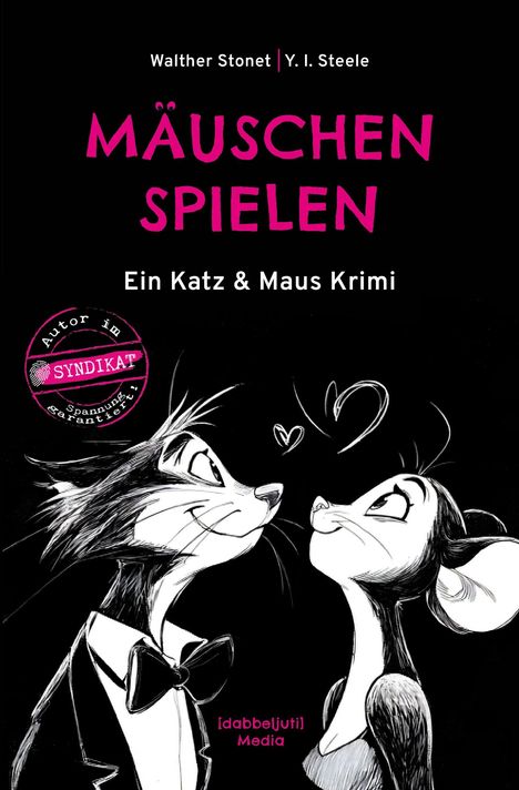 „MÄUSCHEN SPIELEN. Ein Katz & Maus Krimi.“ Illustration einer Katze im Smoking und einer Maus, die sich gegenseitig anschauen.